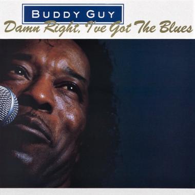 Buddy Guy -  Damn Right, I've Got the Blues